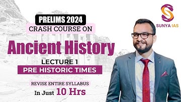 Demo Lecture | L1 | Pre Historic Time | Ancient History | Crash Course | Prelims 2024 | Sunya IAS