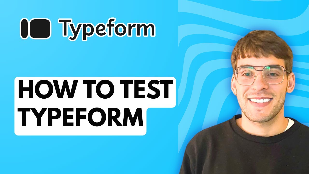 How to Test Typeform [2026 Full Guide] - YouTube