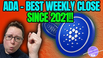 Cardano ADA Sets up for its Best Weekly Close Since the 2021 Bull Run!