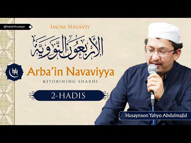 Jabroil hadisi sharhi I 2-hadis I Arba'in Navaviyya I Husaynxon Yahyo Abdulmajid I class=