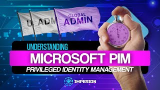 Understanding Microsoft PIM (Privileged Identity Management) | Azure AD