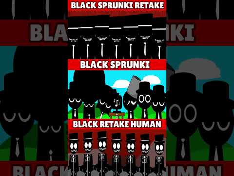 Incredibox Sprunki Black Sprunki Retake VS Black Sprunki VS Black Retake Human MIX VERSION 