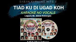 TIAD KU DI UGAD KOH Karaoke (No Vocals)