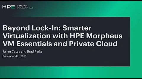 Beyond Lock-In: Smarter Virtualization with HPE VM Essentials Software and Private Cloud