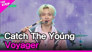 Catch The Young, Voyager (캐치더영, Voyager) [THE SHOW 240423]