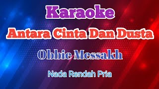 Karaoke Antara Cinta Dan Dusta _ Obbie Messakh