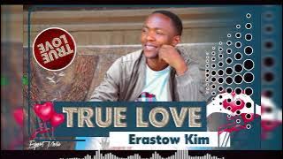 TRUE LOVE (PENDO LA KWELI) - ERASTOW KIM (sms SKIZA 5297065 To 811)