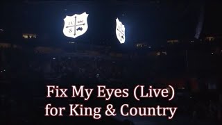 Video thumbnail of "for KING & COUNTRY 'Fix My Eyes' LIVE at Winter Jam 2015 (with Lyrics)"