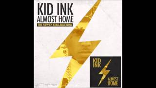 Kid Ink - Dream Big (Explicit)