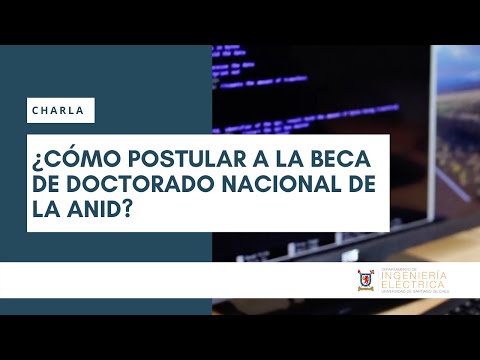 Charla ¿Cómo postular a la Beca de Doctorado Nacional de la ANID?