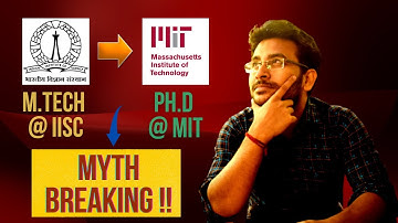 Ph.D. at MIT after Masters from IISc | Myths vs Reality | #iiscbangalore #mit #mythsvsfacts