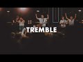 Tremble // SOUL SURVIVOR 2018