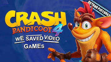 Crash Bandicoot 4: We Saved Video Games | Beyond Pictures