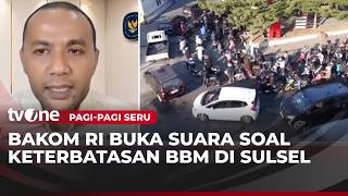 Bakom RI Minta Maaf soal Kelangkaan BBM di Makassar dan Menghambat Aktivitas | Pagi-Pagi Seru