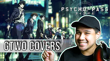 Psycho-Pass Opening Theme - Out of Control | Gtwo Covers (feat. @RLXADrums and @mikomikoP)