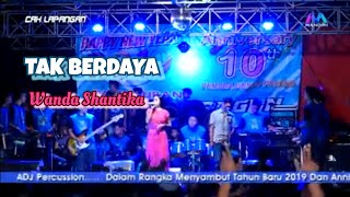 Tak Berdaya - Wanda Santika ADJ CAH LAPANGAN Anniversary 10th