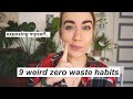 9 WEIRD ZERO WASTE HABITS //  avoiding trash, saving water & rescuing plants