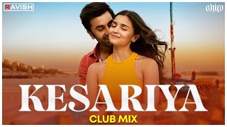 Video thumbnail of "Kesariya | Club Mix | Brahmastra | Ranbir Kapoor | Pritam | Arijit Singh | DJ Ravish & DJ Chico"