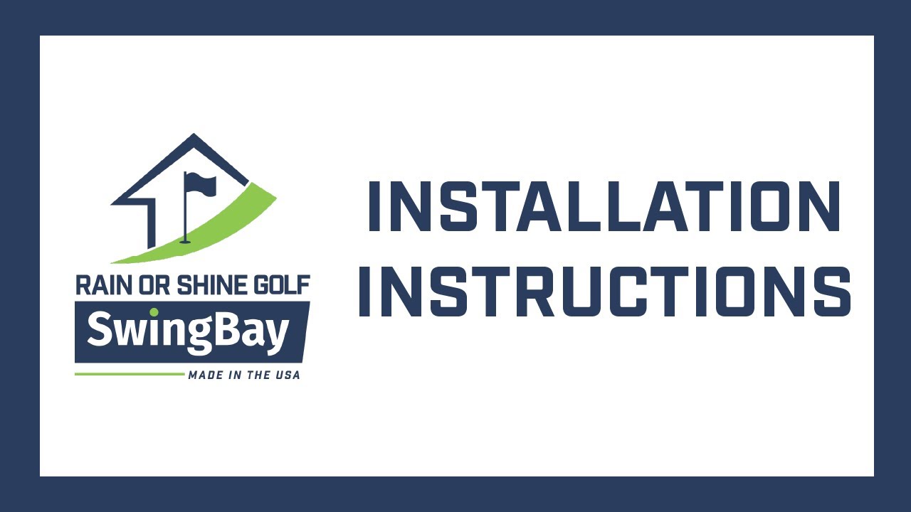 SwingBay Installation Guide 2022-2023 | Rain or Shine Golf - YouTube