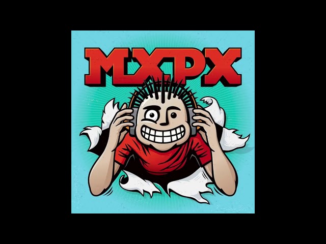 MXPX - MXPX (Full Album) 2018 class=
