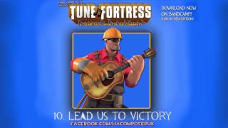 Tune Fortress - 10. Lead Us To Victory [Team Fortress Style Music]