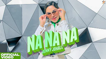 NA NA NA | Jenny Johall | Jassi X | Arjan Virk | Latest punjabi songs 2022