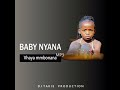Baby Nyana Vhaya Mmbonana Pro By DJ Takie Baby Nyana Vhaya Mmbonana Pro By DJ Takie