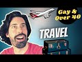 Travelling in your 20's VS your 40's (Gay & Over 40) | Patrick Marano