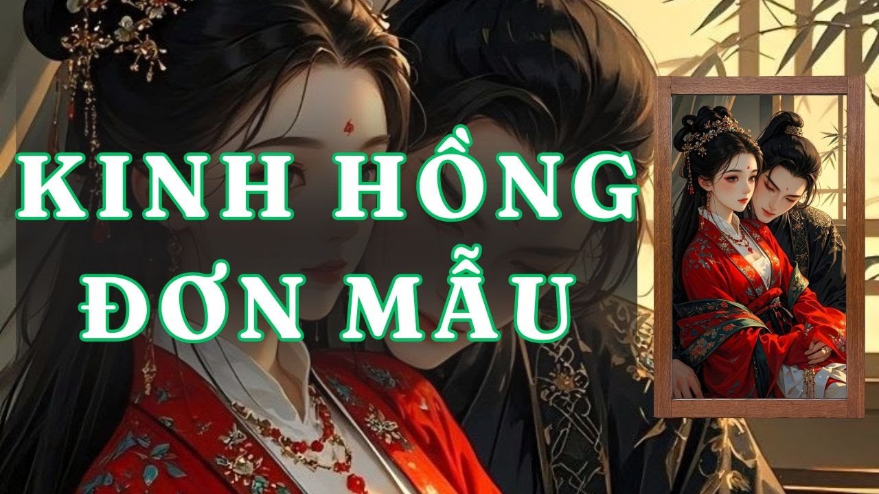 [ TRUYỆN AUDIO ] KINH HỒNG ĐƠN MẪU - FULL | GIANG TUỆ MẪN AUDIO CHỮA LÀNH | REVIEW |