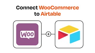 How to connect WooCommerce to Airtable - Easy Integration