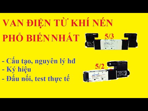 Video Van điện từ khí nén thông dụng 5/3 & 5/2 cấu tạo,... - youtube