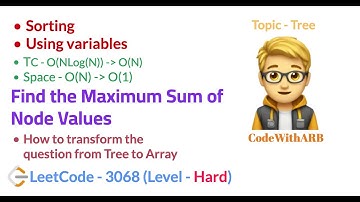 Find the Maximum Sum of Node Values (LeetCode 3068) (Hard) (Two Approached) (Tree, Sorting, Greedy)