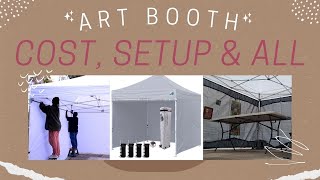 🎨Art Booth🎨 Cost, set-up and all! Everything you need to know about art booth this year!