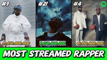 The Top 100 MOST STREAMED Rapper OF ALL TIME!