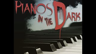 PIanos In The Dark