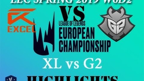 XL vs G2 Highlights LEC Spring Split 2019 W6D2 Excel Esports vs G2 Esports