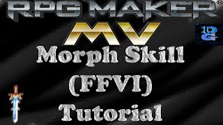 RPG Maker MV Morph Skill FFVI Tutorial