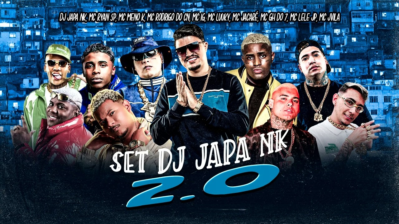SET JAPA NK 2.O - MC RYAN SP,  MENO K, LUUKY,  IG,  JACARÉ, GH DO 7, RODRIGO DO CN, LELE JP, J VILA
