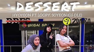HYO DESSERT (Feat. Loopy, SOYEON ((G)I-DLE) | ZUMBA | DANCE | FITNESS | KPOP | At Balikpapan