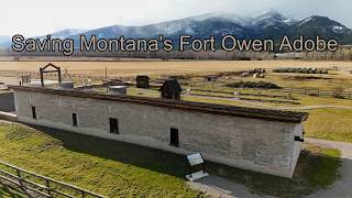 Saving Montana's Historic Adobe Fort