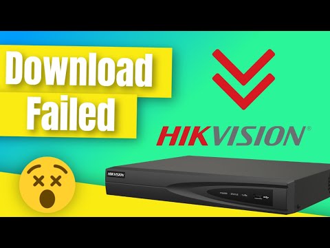 Hikvision NVR Failed to download the video