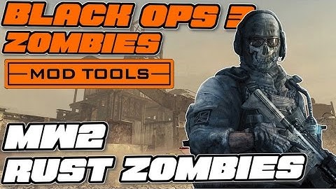 MW2 RUST ZOMBIES! - Black Ops 3 Mod Tools