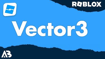 Vector3 - Roblox Scripting Tutorial