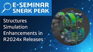 Structures Simulation Enhancements in R2024x Releases | E-seminar Sneak Peak