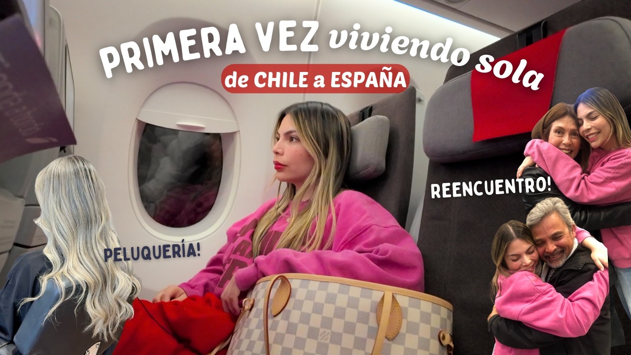 VIAJÉ DE ESPAÑA A CHILE! 14 hs de vuelvo, reencuentro, peluquería y más!