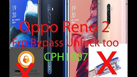 Oppo Reno 2 CPH1907 Frp Bypass Unlock tool