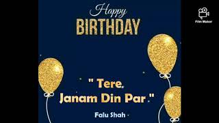 Tere Janam Din Par with lyrics /Special Birthday Song / Falu Shah