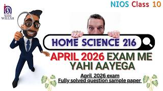 Home science 216 April 2026 NIOS Exam Fully Solved Question Sample Paper, Class 10th. Important