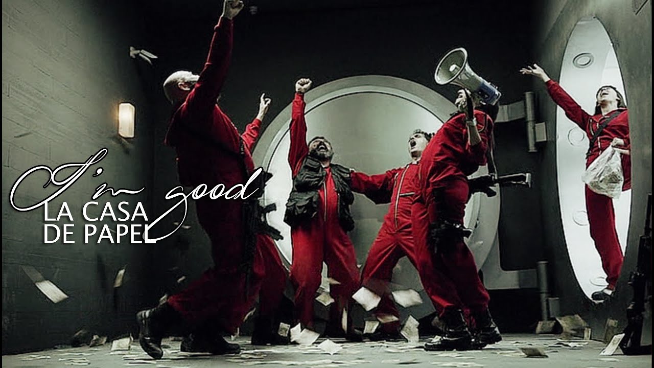 la casa de papel || i'm good
