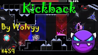 Geometry Dash - W. D. #459: Kickback by Wolvyy (Both Coins) @McMiner3244